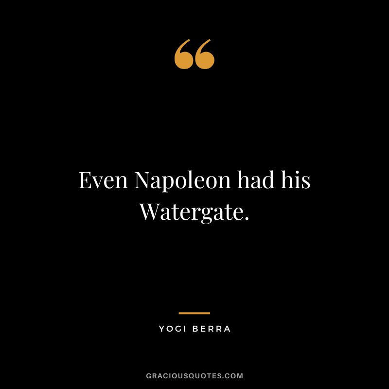 Even Napoleon had his Watergate.