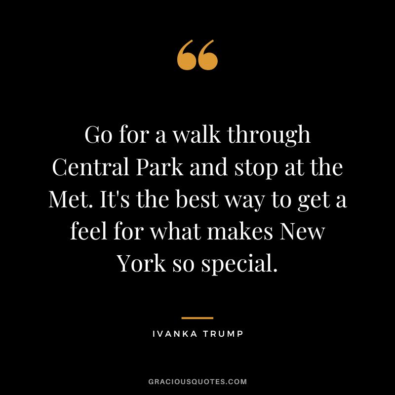 Go for a walk through Central Park and stop at the Met. It's the best way to get a feel for what makes New York so special.