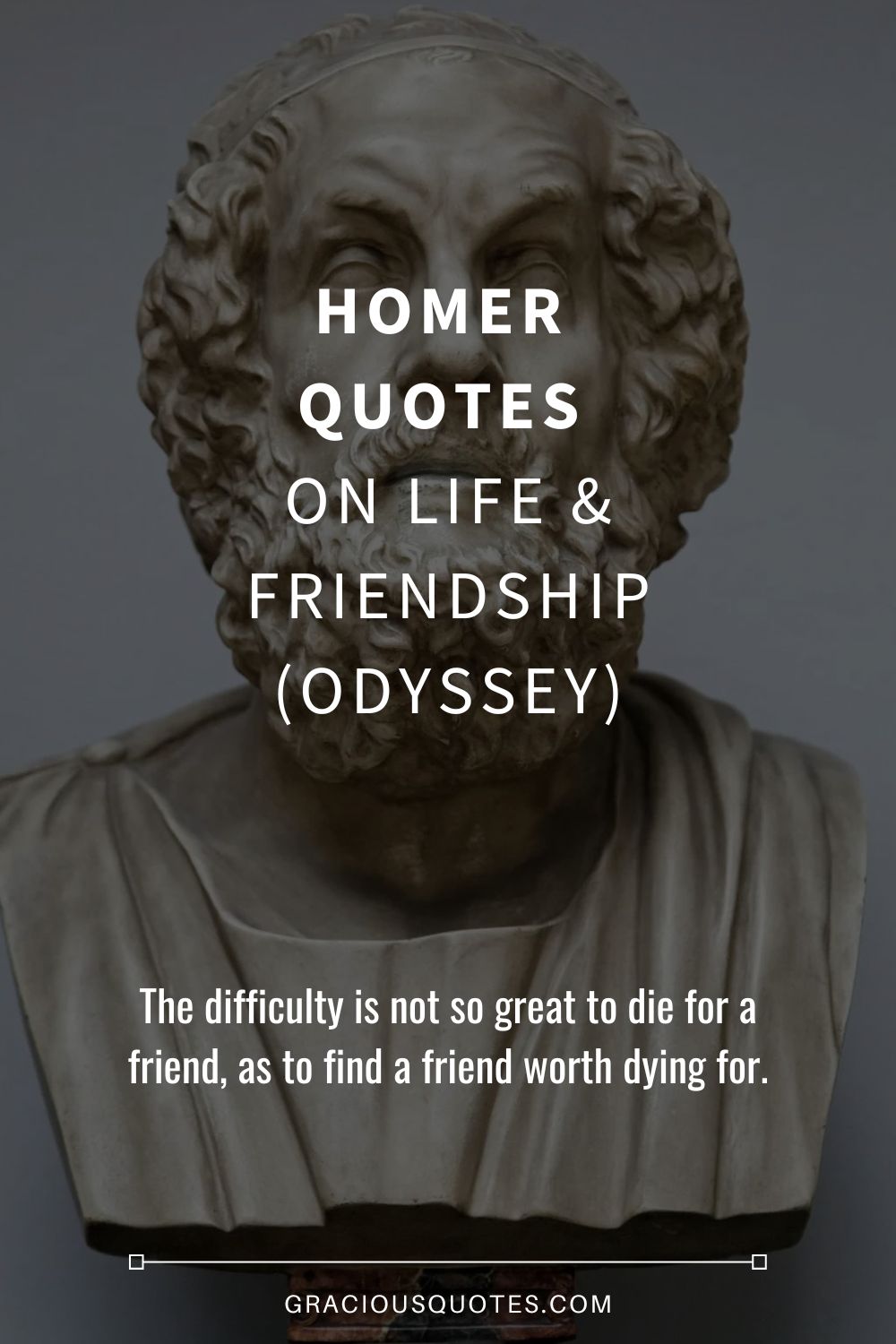 Homer Quotes on Life & Friendship (ODYSSEY) - Gracious Quotes