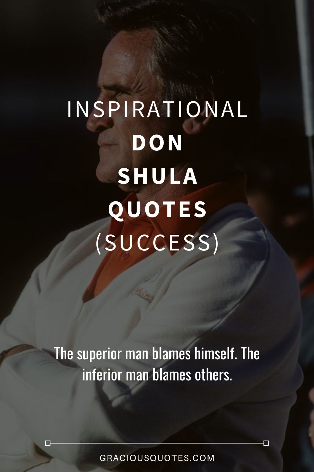 Inspirational Don Shula Quotes (SUCCESS) - Gracious Quotes