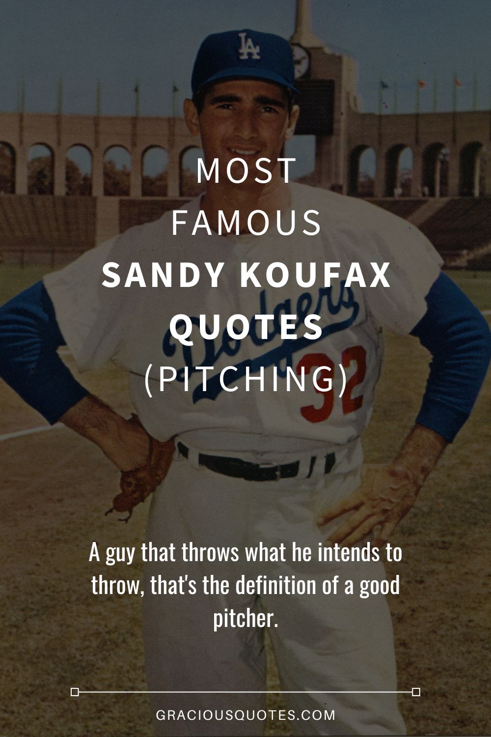 Most Famous Sandy Koufax Quotes (PITCHING) - Gracious Quotes