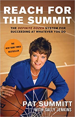 Reach for the Summit: The Definite Dozen System for Succeeding at Whatever You Do