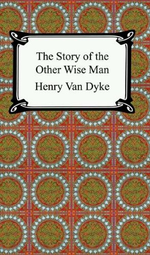 The Story of the Other Wise Man [with Biographical Introduction]