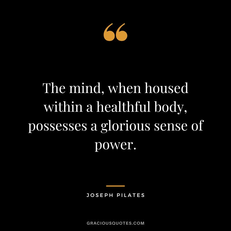 The mind, when housed within a healthful body, possesses a glorious sense of power.