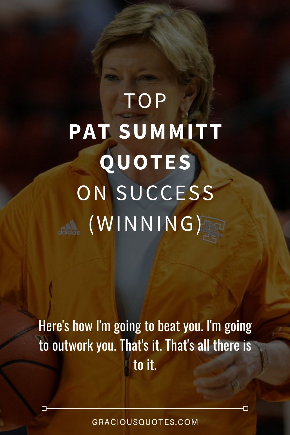 Top Pat Summitt Quotes on Success (WINNING) - Gracious Quotes