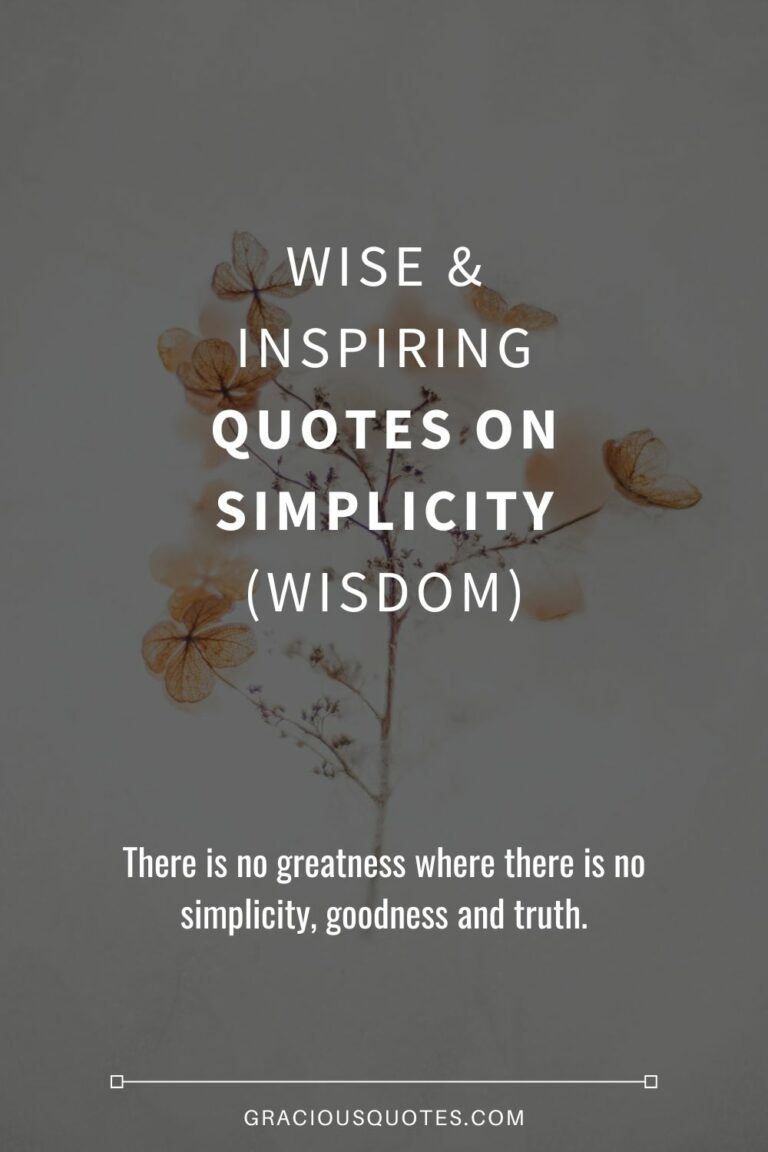 90 Wise & Inspiring Quotes on Simplicity (WISDOM)