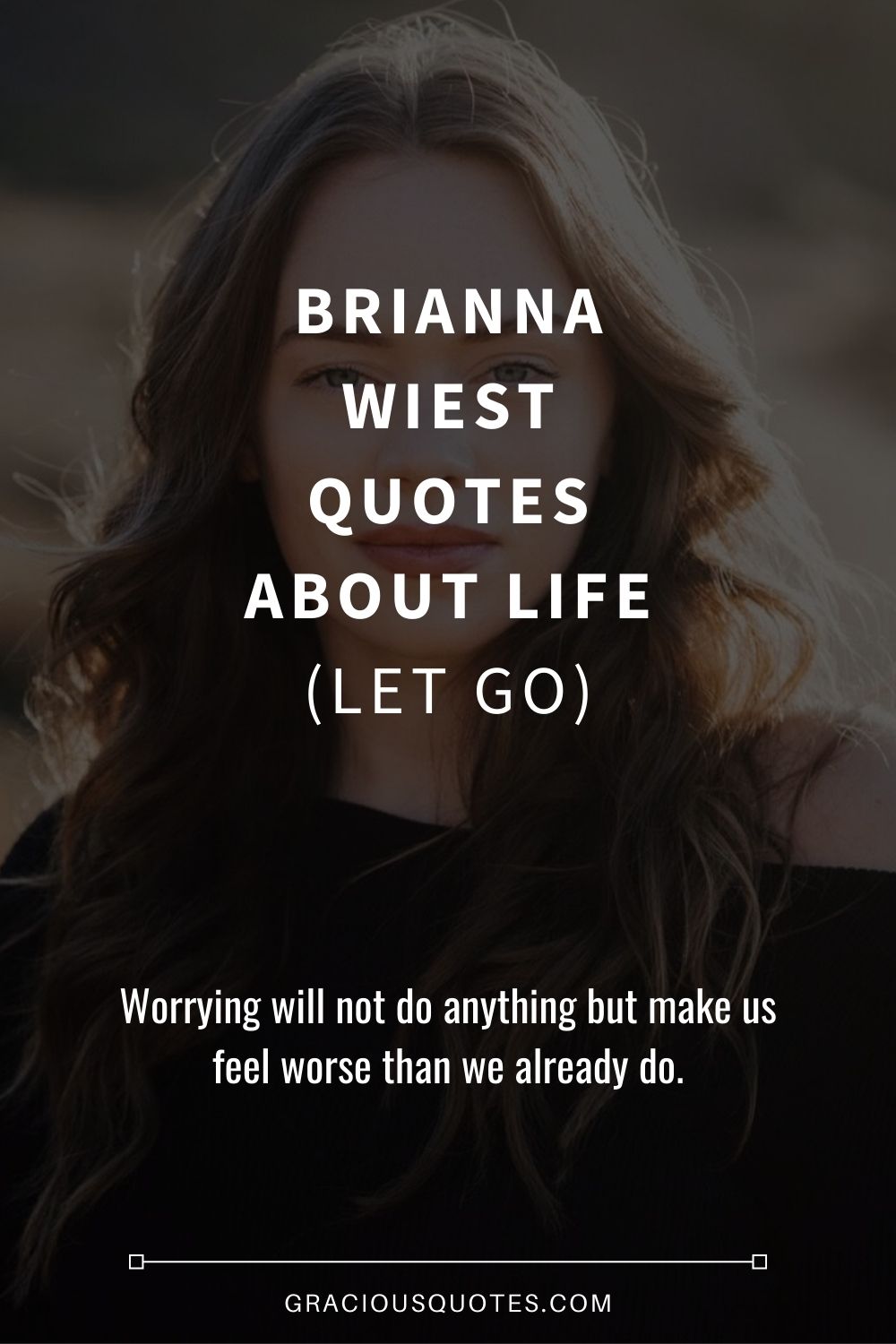 Brianna Wiest Quotes About Life (LET GO) - Gracious Quotes