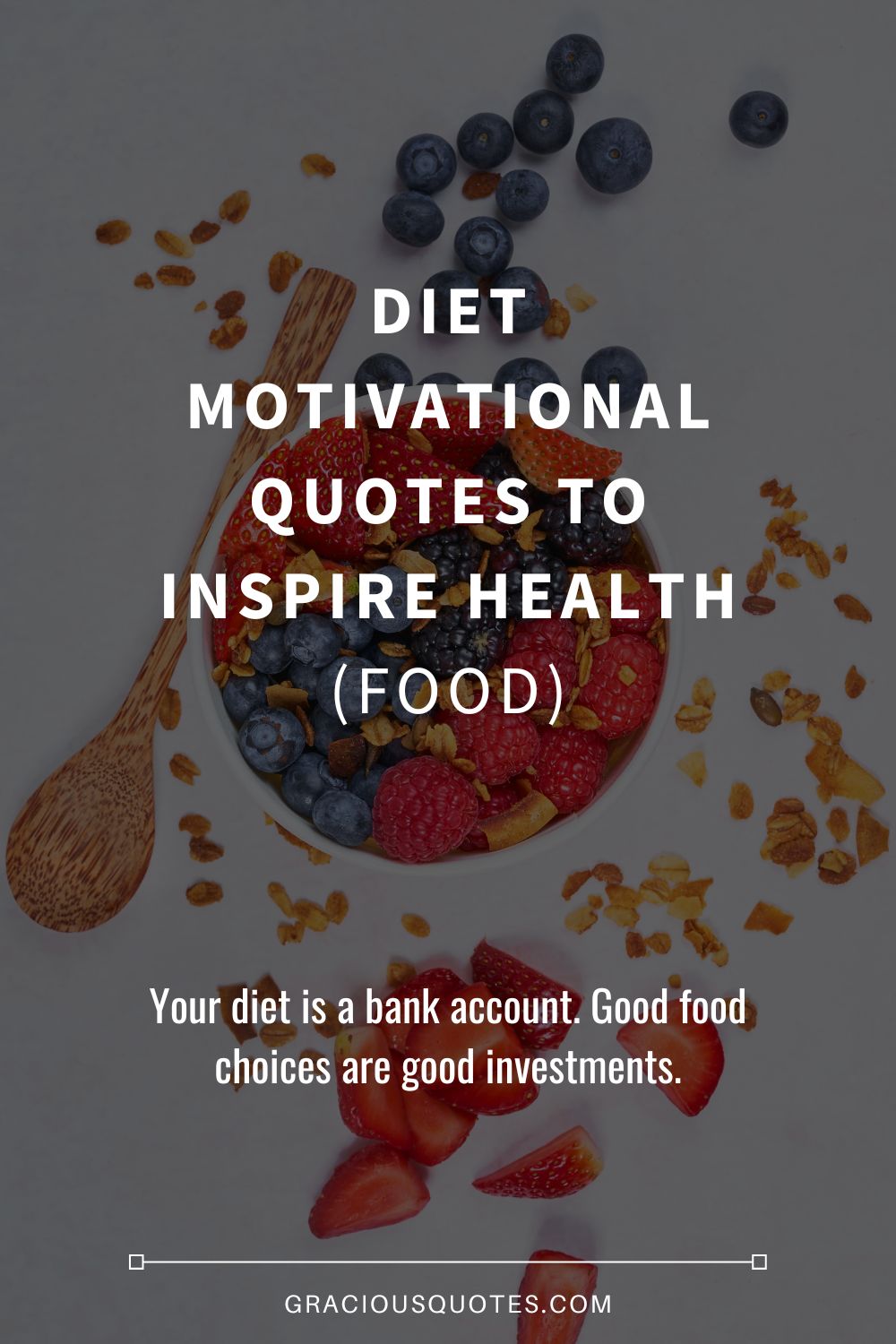 Diet Motivational Quotes to Inspire Health (FOOD) - Gracious Quotes