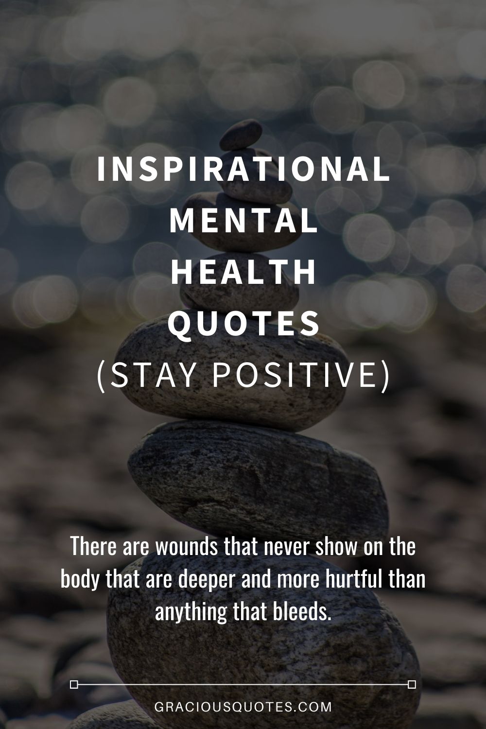 Inspirational Mental Health Quotes (STAY POSITIVE) - Gracious Quotes