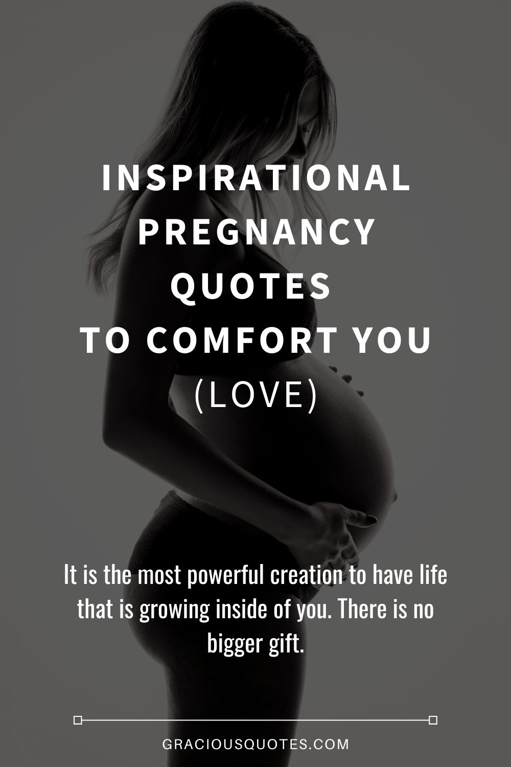 Inspirational Pregnancy Quotes to Comfort You (LOVE) - Gracious Quotes