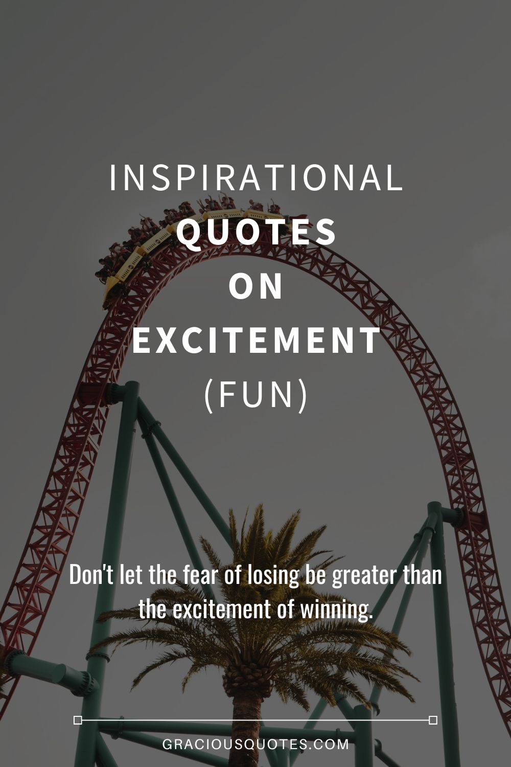 Inspirational Quotes on Excitement (FUN) - Gracious Quotes