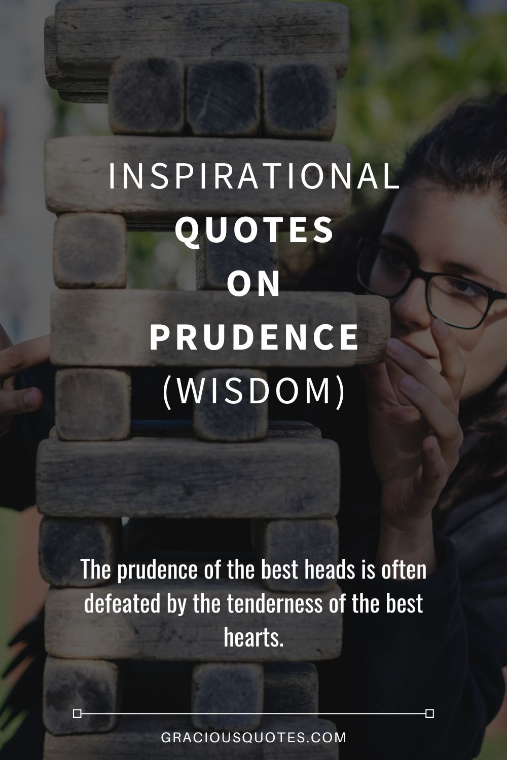 Inspirational Quotes on Prudence (WISDOM) - Gracious Quotes
