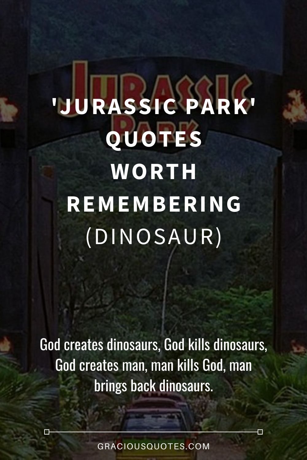 'Jurassic Park' Quotes Worth Remembering (DINOSAUR) - Gracious Quotes
