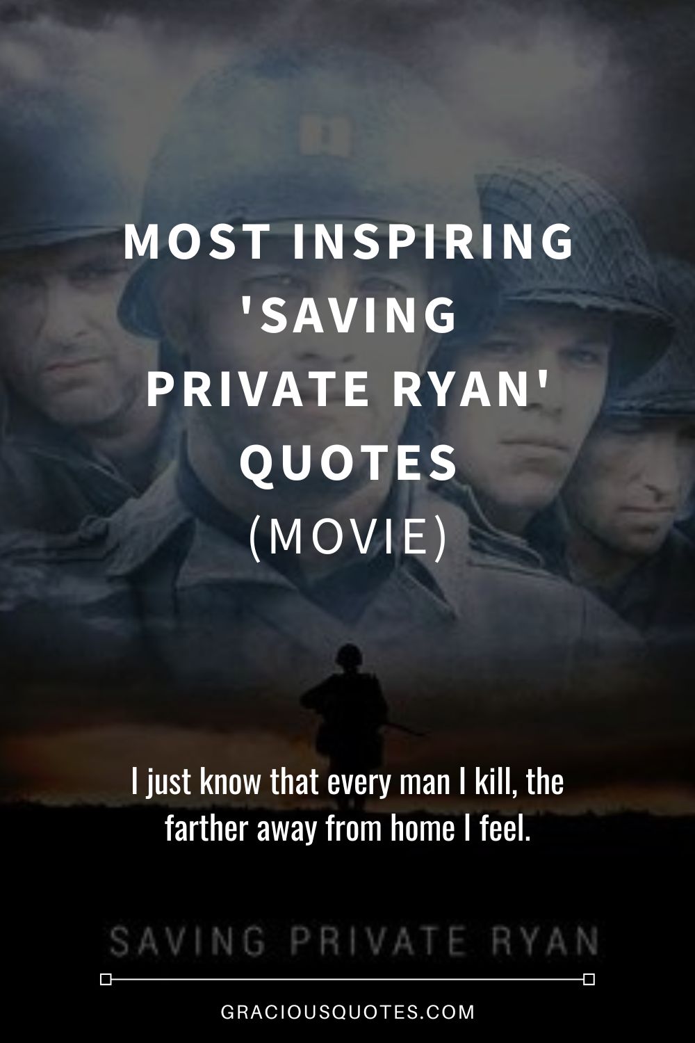 Most Inspiring 'Saving Private Ryan' Quotes (MOVIE) - Gracious Quotes