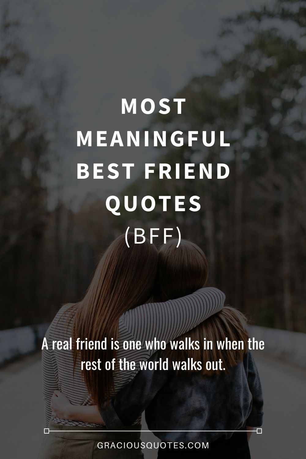 Most Meaningful Best Friend Quotes (BFF) - Gracious Quotes