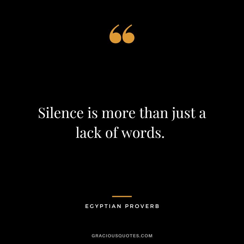 Silence is more than just a lack of words. 