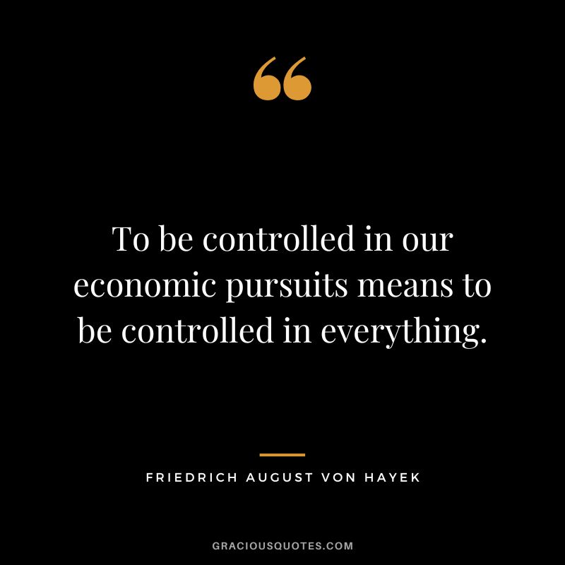 To be controlled in our economic pursuits means to be controlled in everything.