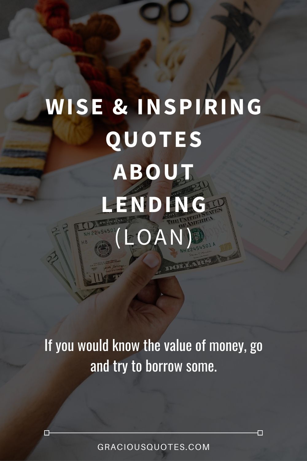 Wise & Inspiring Quotes About Lending (LOAN) - Gracious Quotes