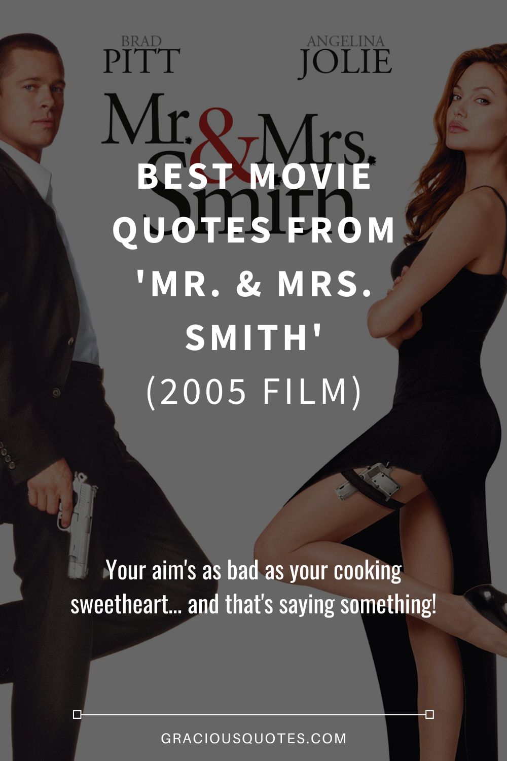 Best Movie Quotes from 'Mr. & Mrs. Smith' (2005 FILM) - Gracious Quotes