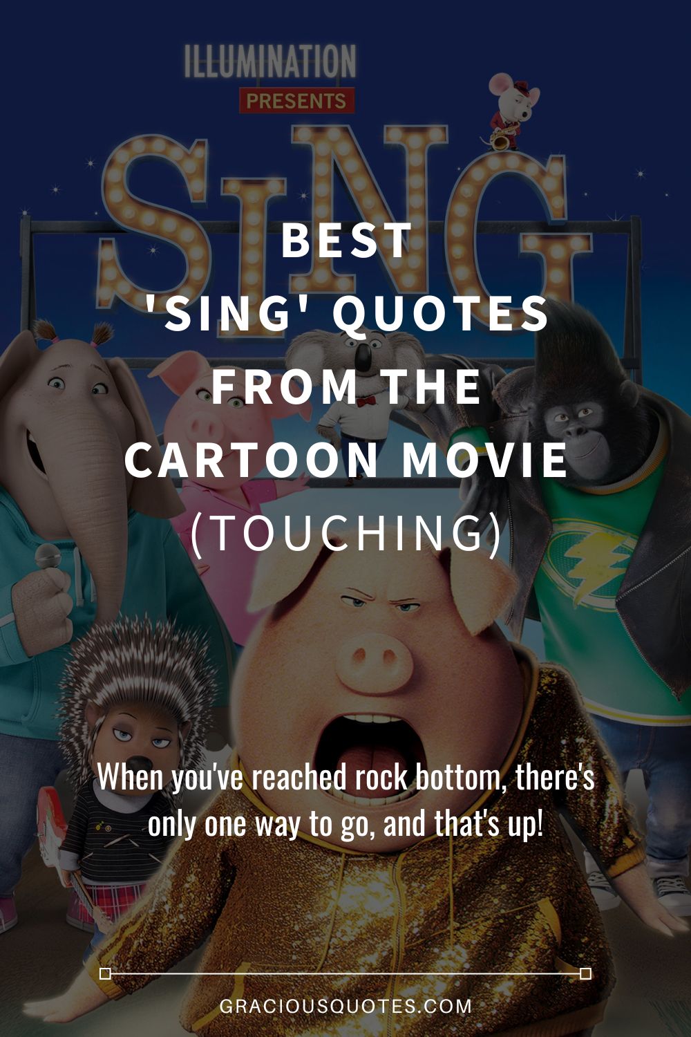 Best 'SING' Quotes from the Cartoon Movie (TOUCHING) - Gracious Quotes