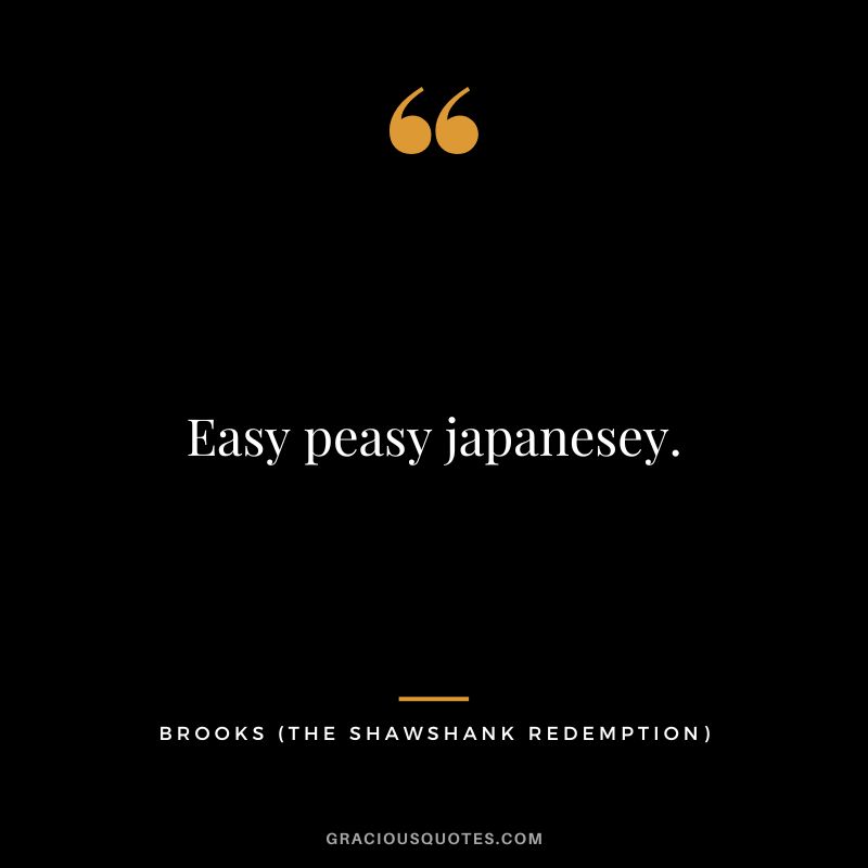 Easy peasy japanesey. - Brooks