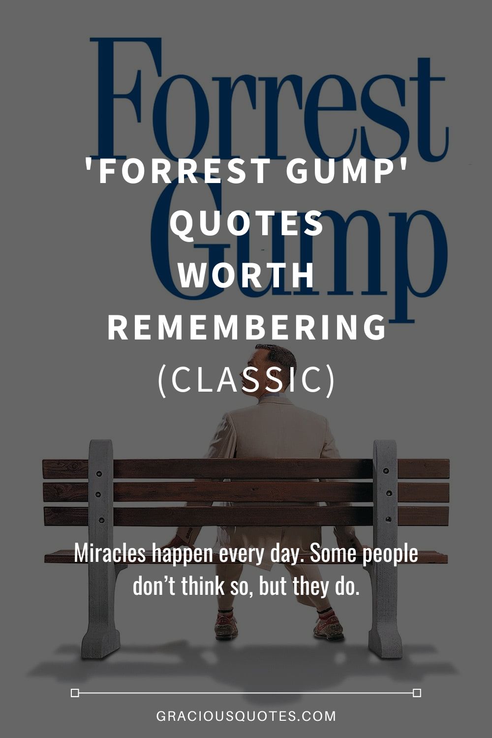 'Forrest Gump' Quotes Worth Remembering (CLASSIC) - Gracious Quotes