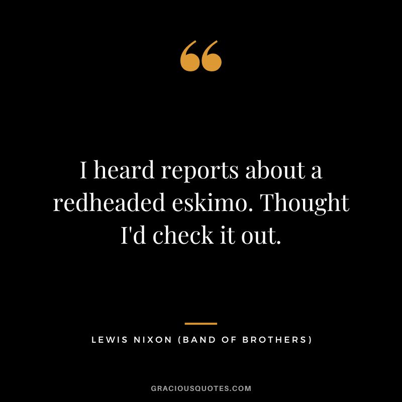 I heard reports about a redheaded eskimo. Thought I'd check it out. - Lewis Nixon