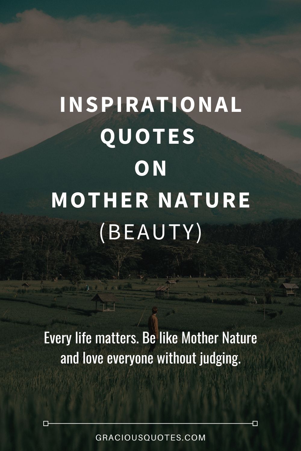 Inspirational Quotes on Mother Nature (BEAUTY) - Gracious Quotes