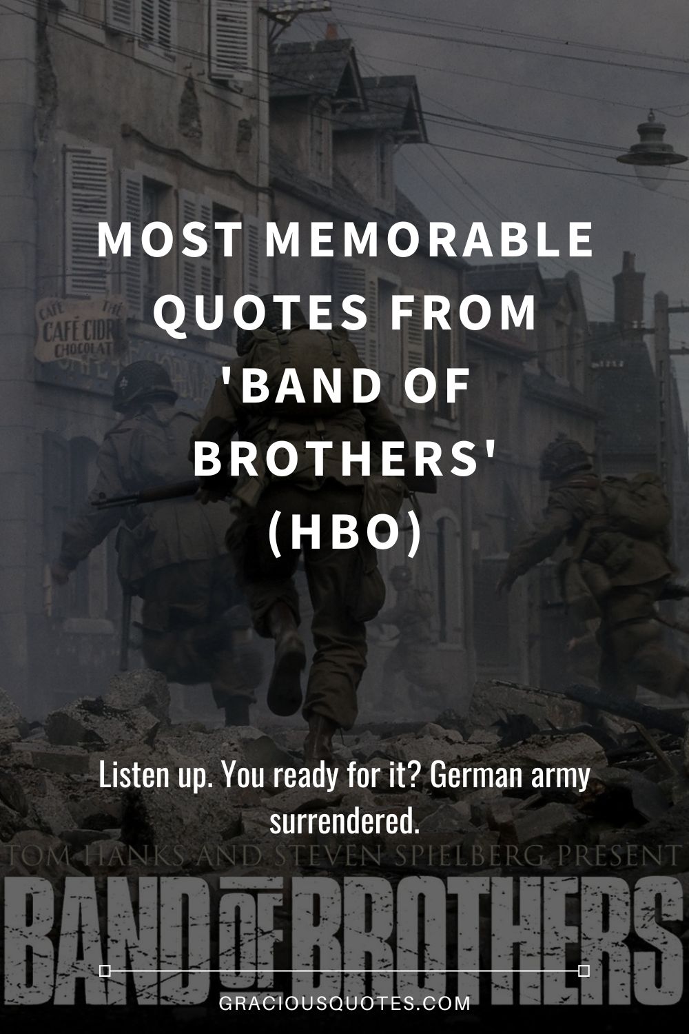 Most Memorable Quotes from 'Band of Brothers' (HBO) - Gracious Quotes