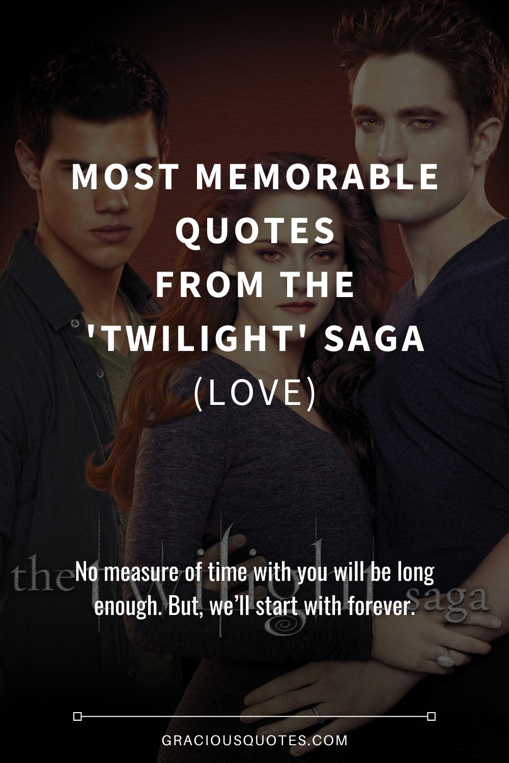 Most Memorable Quotes from the 'Twilight' Saga (LOVE) - Gracious Quotes