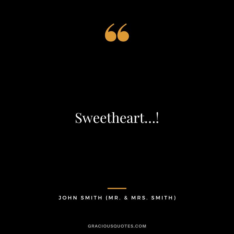 Sweetheart…! - John Smith