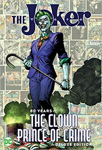 The Joker: 80 Years of the Clown Prince of Crime The Deluxe Edition