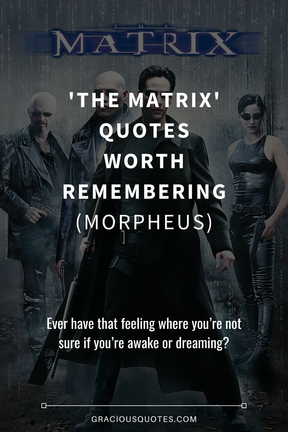 'The Matrix' Quotes Worth Remembering (MORPHEUS) - Gracious Quotes