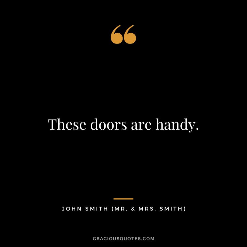 These doors are handy. - John Smith