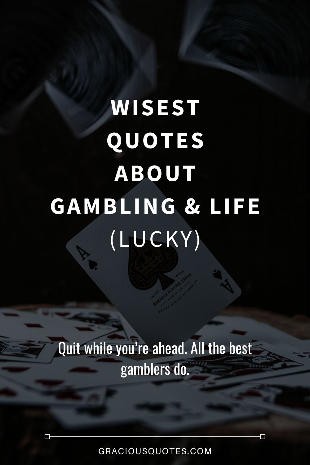 Wisest Quotes About Gambling & Life (LUCKY) - Gracious Quotes