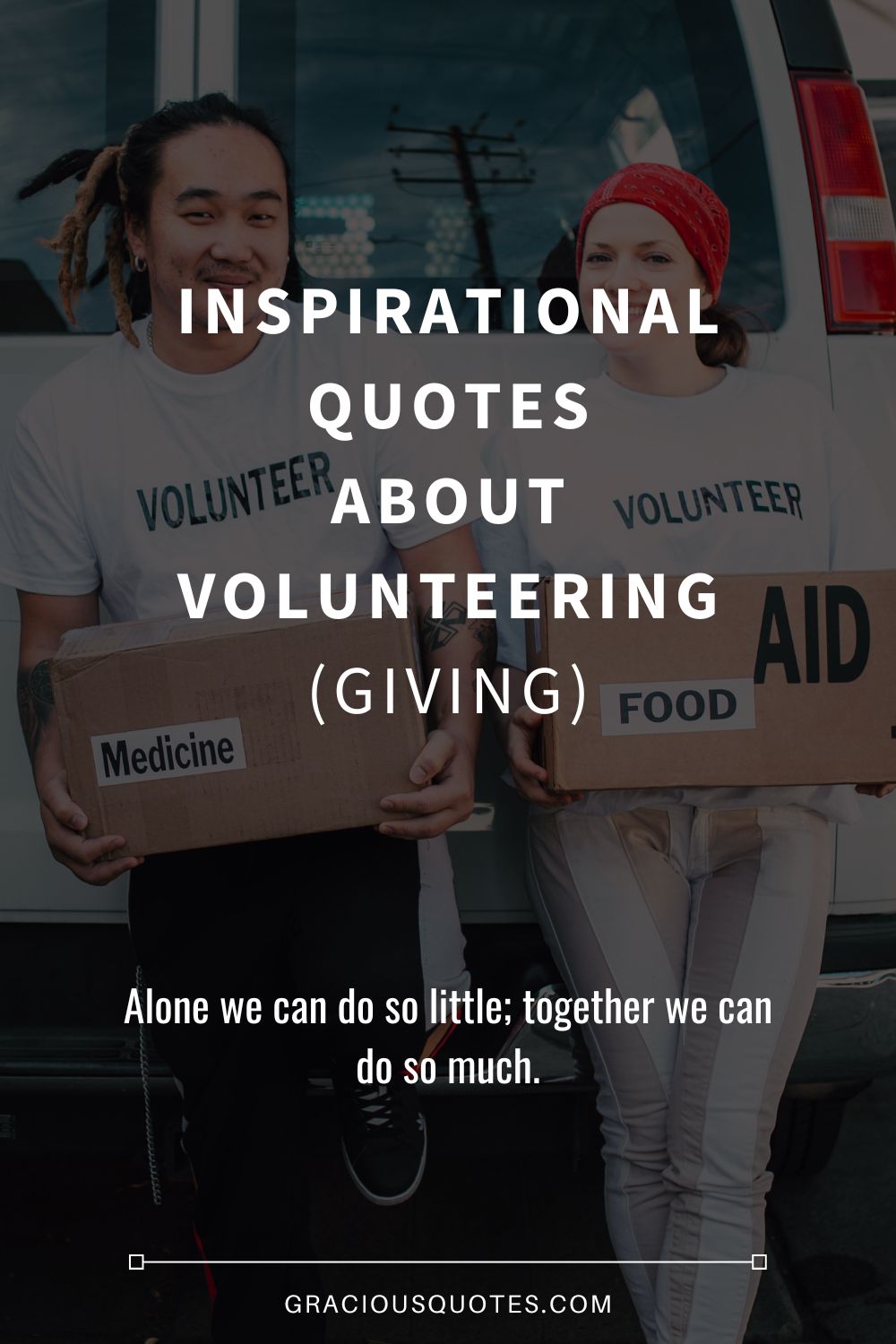 Inspirational Quotes About Volunteering (GIVING) - Gracious Quotes