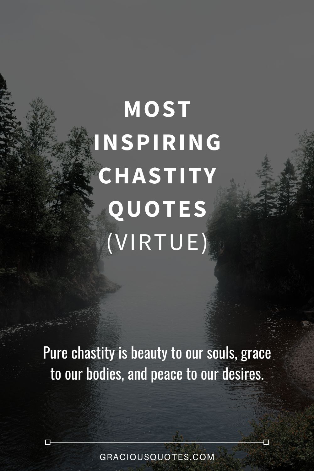 Most Inspiring Chastity Quotes (VIRTUE) - Gracious Quotes