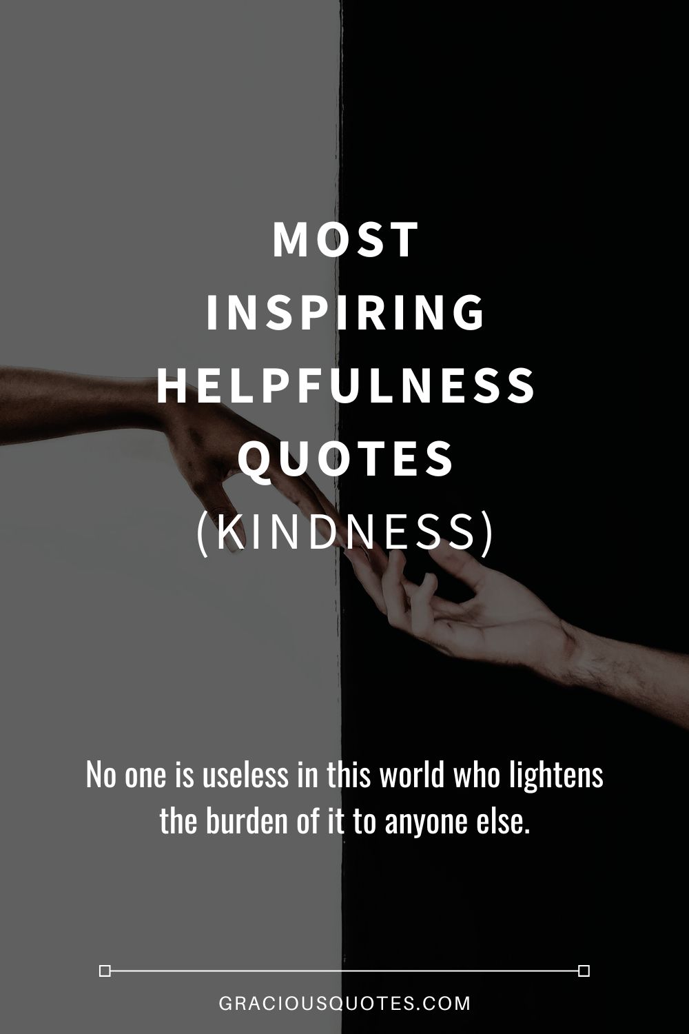 Most Inspiring Helpfulness Quotes (KINDNESS) - Gracious Quotes