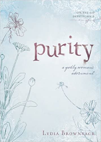 Purity: A Godly Woman's Adornment (On-the-Go Devotionals)