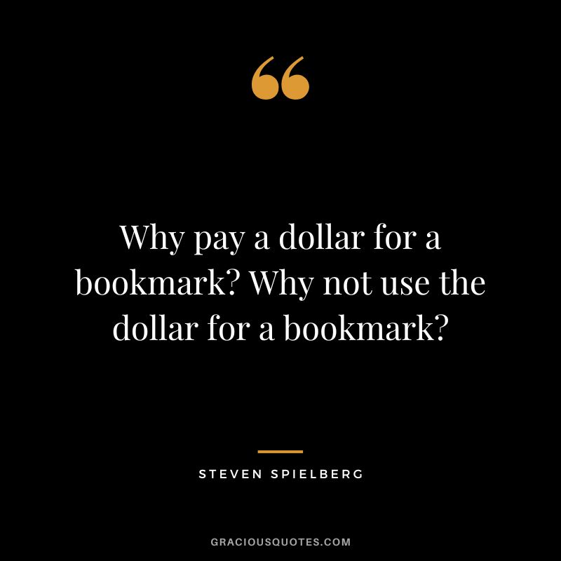Why pay a dollar for a bookmark Why not use the dollar for a bookmark