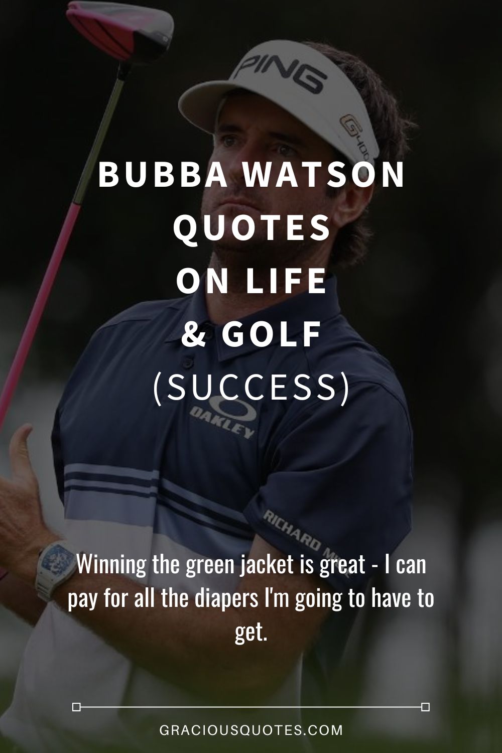 Bubba Watson Quotes on Life & Golf (SUCCESS) - Gracious Quotes
