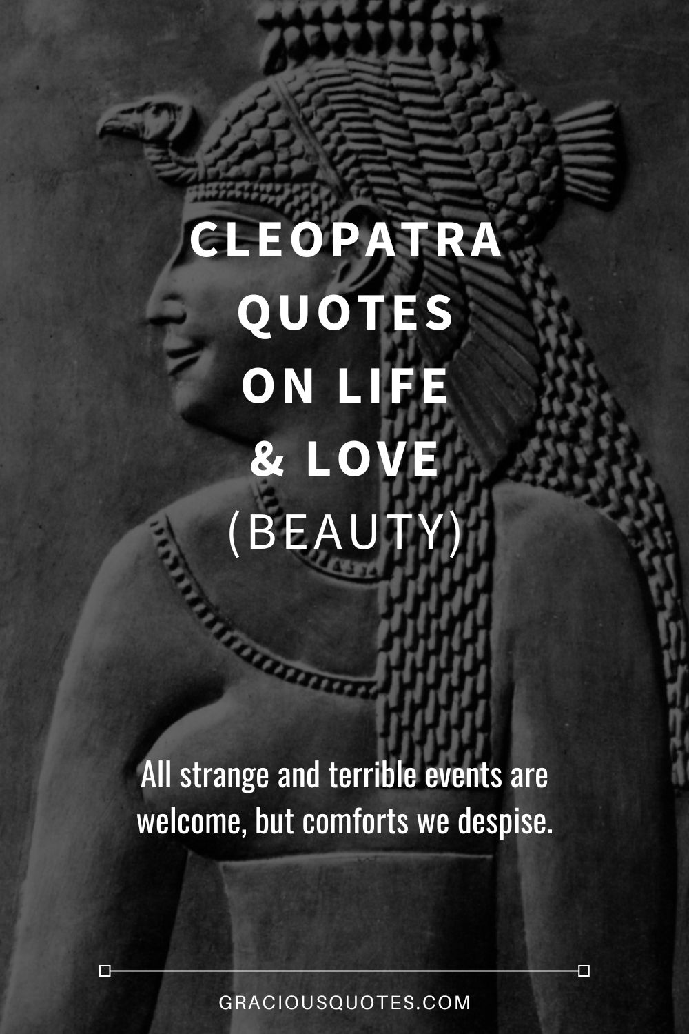 Cleopatra Quotes on Life & Love (BEAUTY) - Gracious Quotes