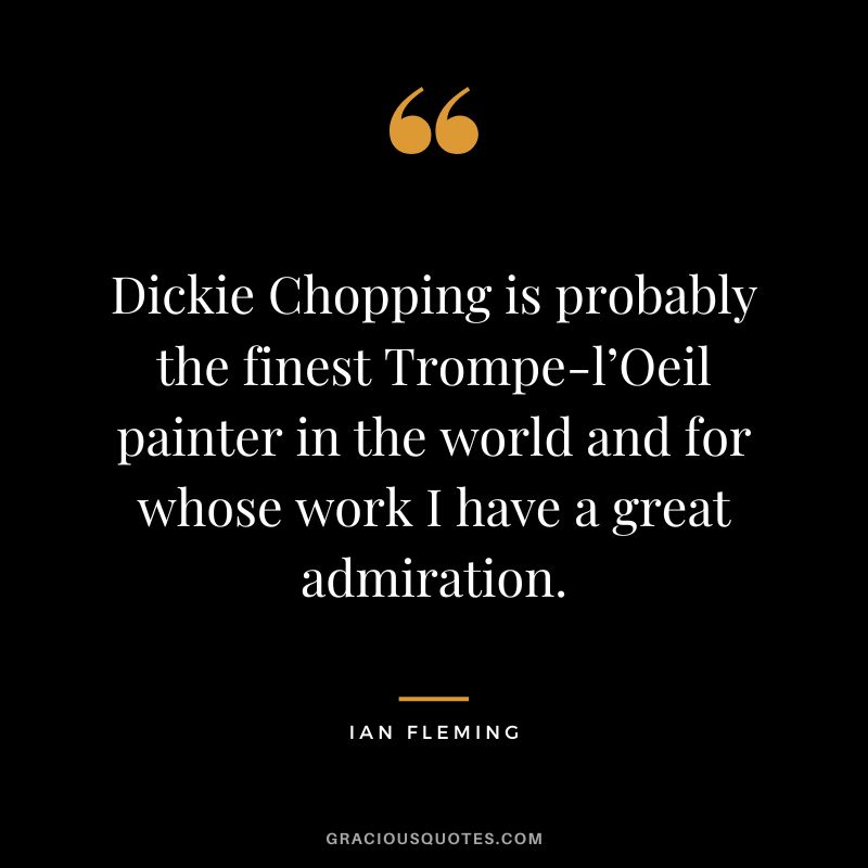 Dickie Chopping is probably the finest Trompe-l’Oeil painter in the world and for whose work I have a great admiration.