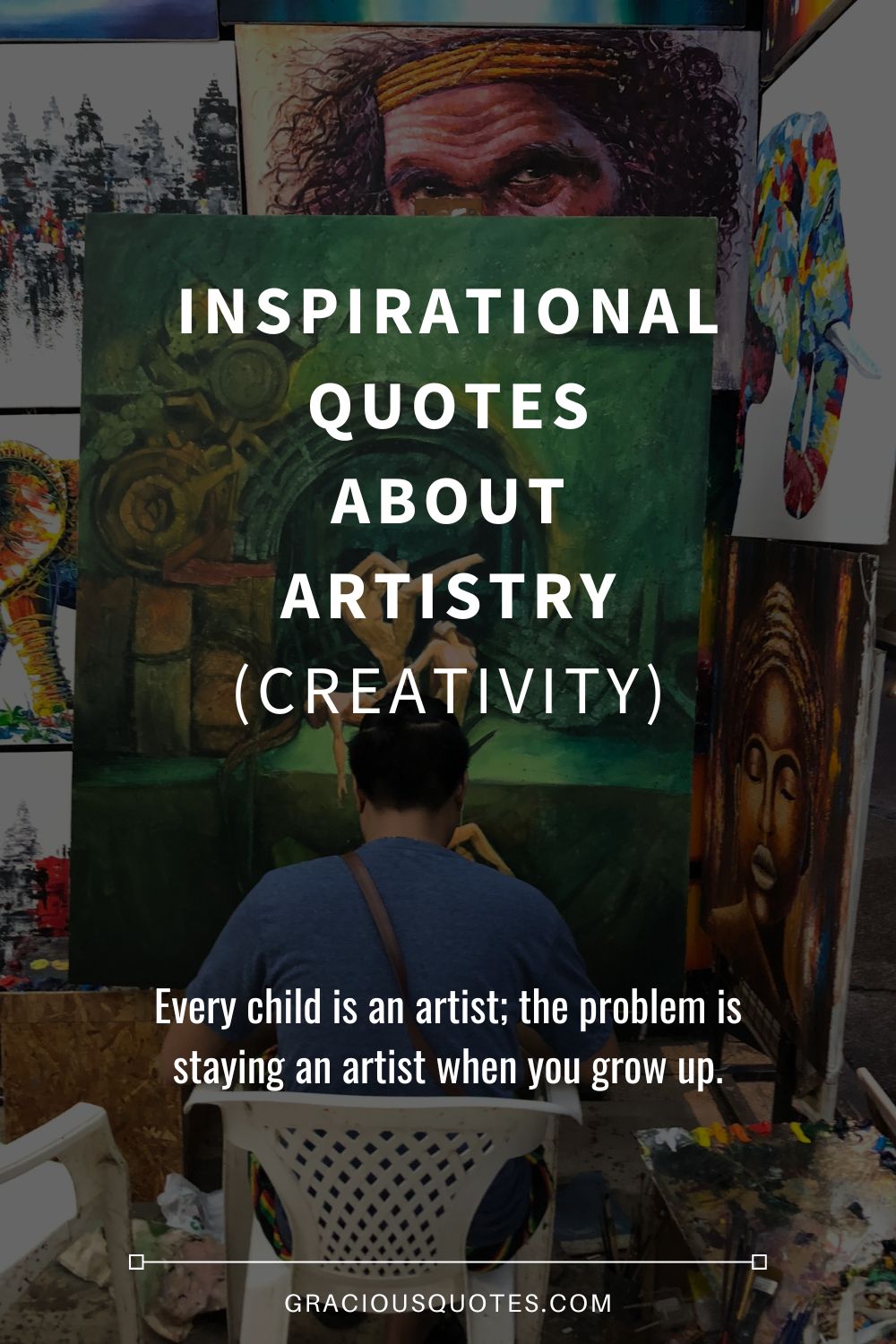 Inspirational Quotes About Artistry (CREATIVITY) - Gracious Quotes