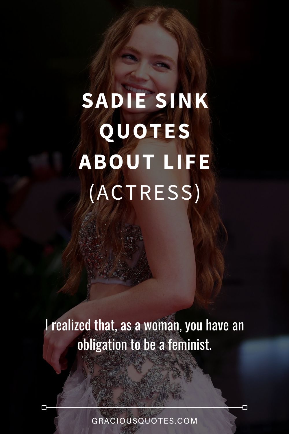 Sadie Sink Quotes About Life (ACTRESS) - Gracious Quotes