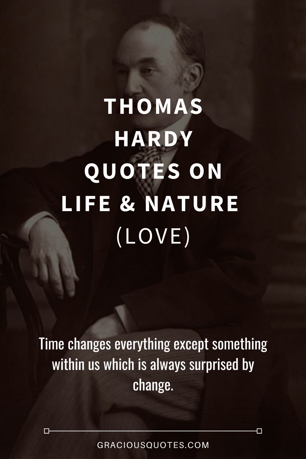 Thomas Hardy Quotes on Life & Nature (LOVE) - Gracious Quotes