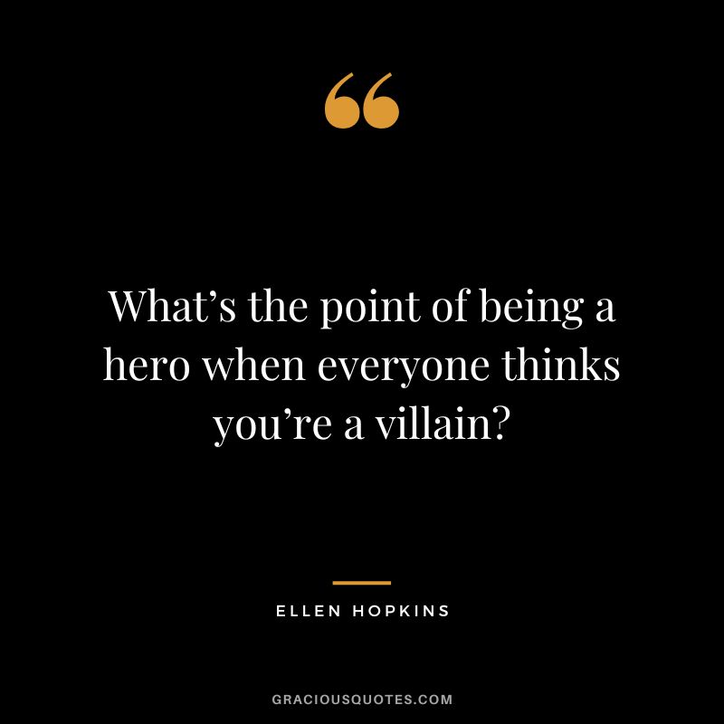 What’s the point of being a hero when everyone thinks you’re a villain?