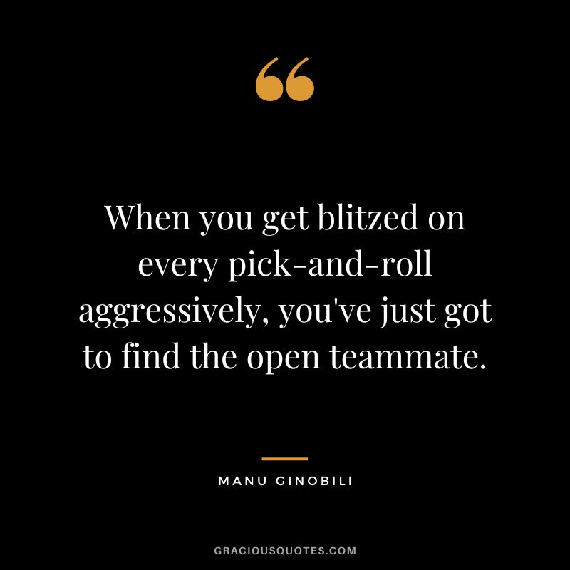 When you get blitzed on every pick-and-roll aggressively, you've just got to find the open teammate.