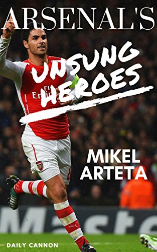 Arsenal's Unsung Heroes: Mikel Arteta