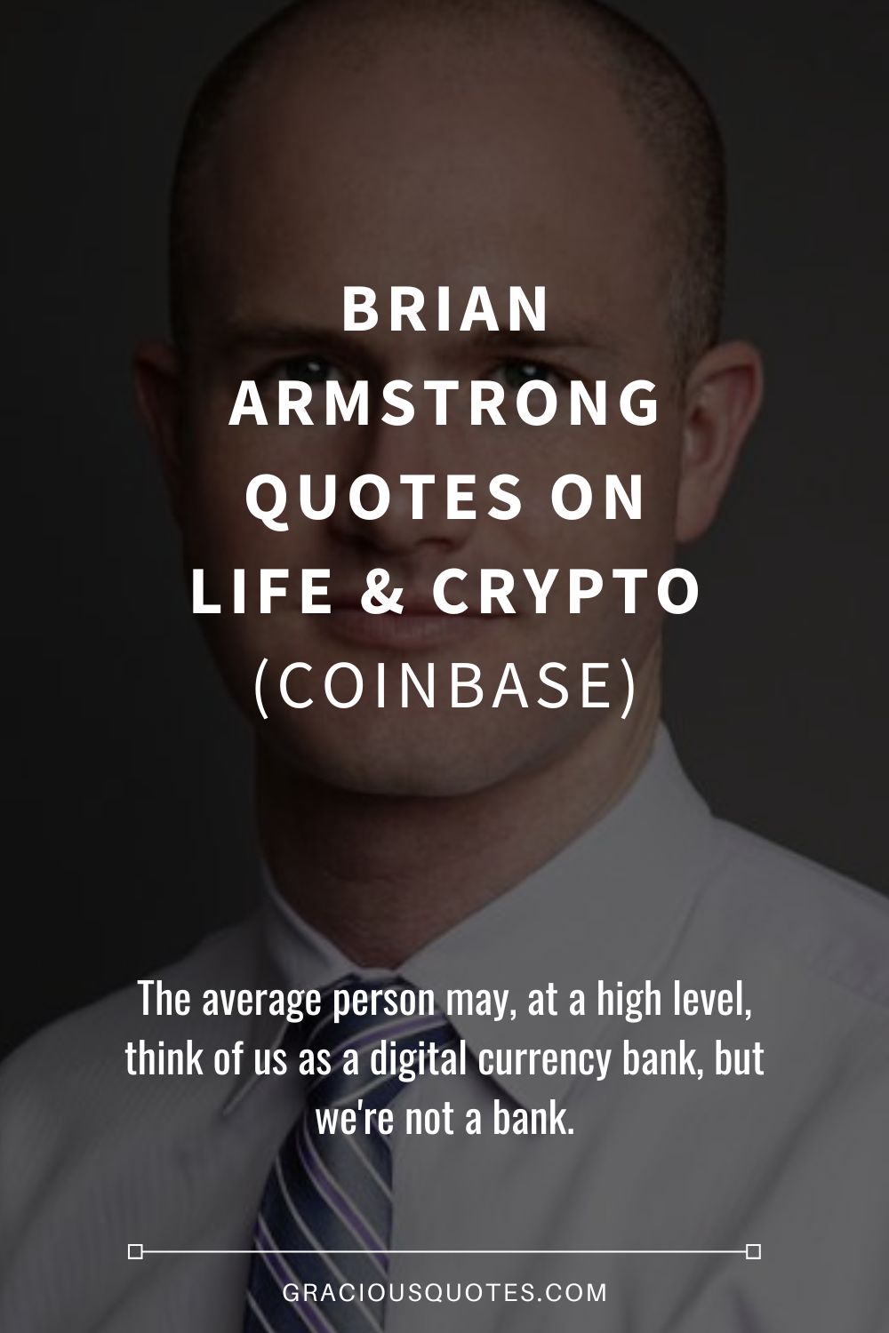 Brian Armstrong Quotes on Life & Crypto (COINBASE) - Gracious Quotes